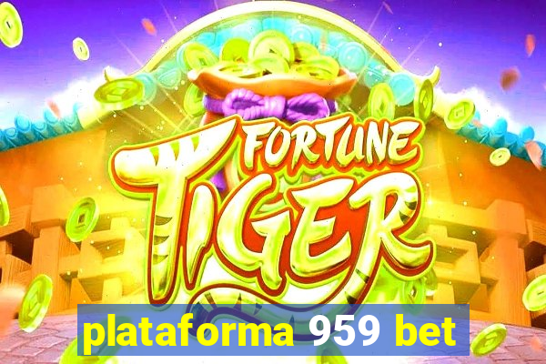 plataforma 959 bet